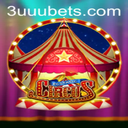 Discover the Excitement of EcstaticCircus: A Thrilling Journey into the World of 3uuu