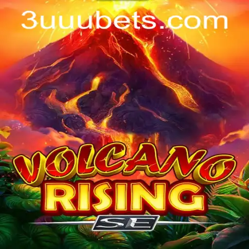 Exploring VolcanoRisingSE: Dive into the Eruptive World of Gaming with a Splash of '3uuu'